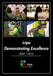 icipe Demonstrating Excellence 2007-2012 by International Centre of Insect Physiology and Ecology (icipe)