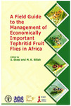 A Field Guide to the Management of Economically Important Tephritid Fruit Flies in Africa