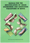Manual for the Identification of Grass Stemborers and Associated Parasitoids in Kenya
